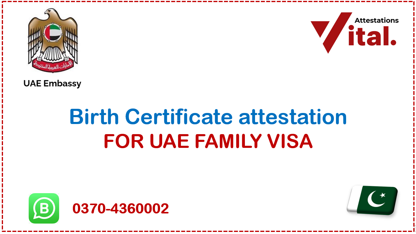 Birth Certificate attestation for uae family visa