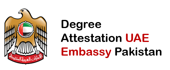 Degree attestation from UAE Embassy in Pakistan