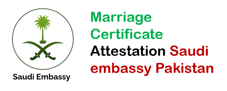 Marriage Certificate attestation from Saudi embassy in Pakistan