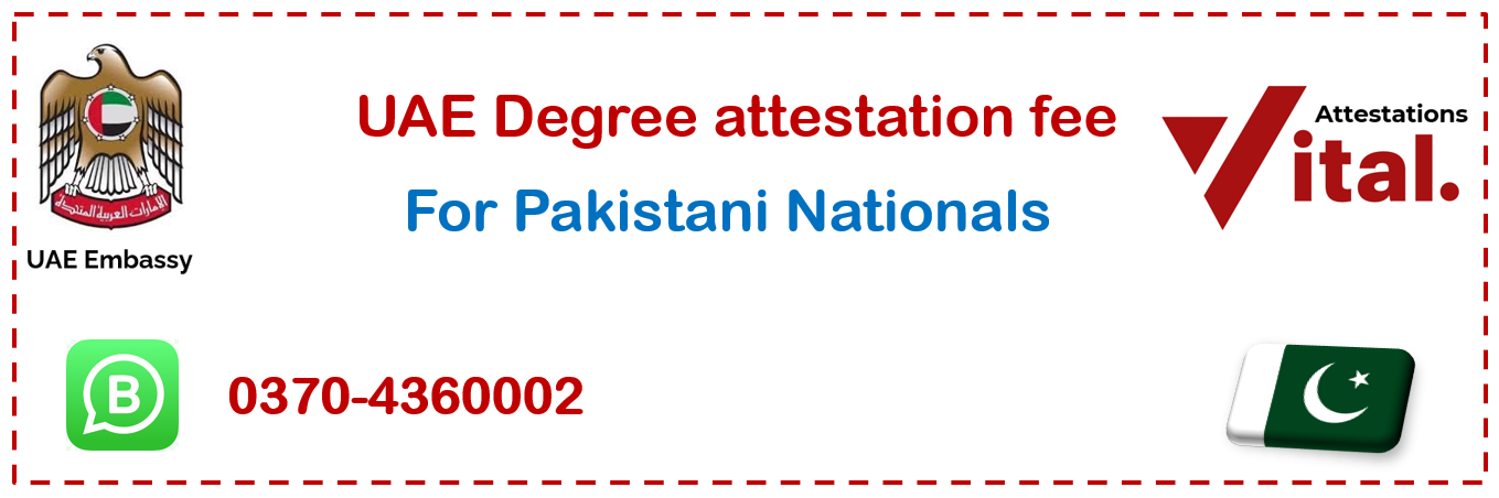 UAE degree attestation fee for pakistani nationals