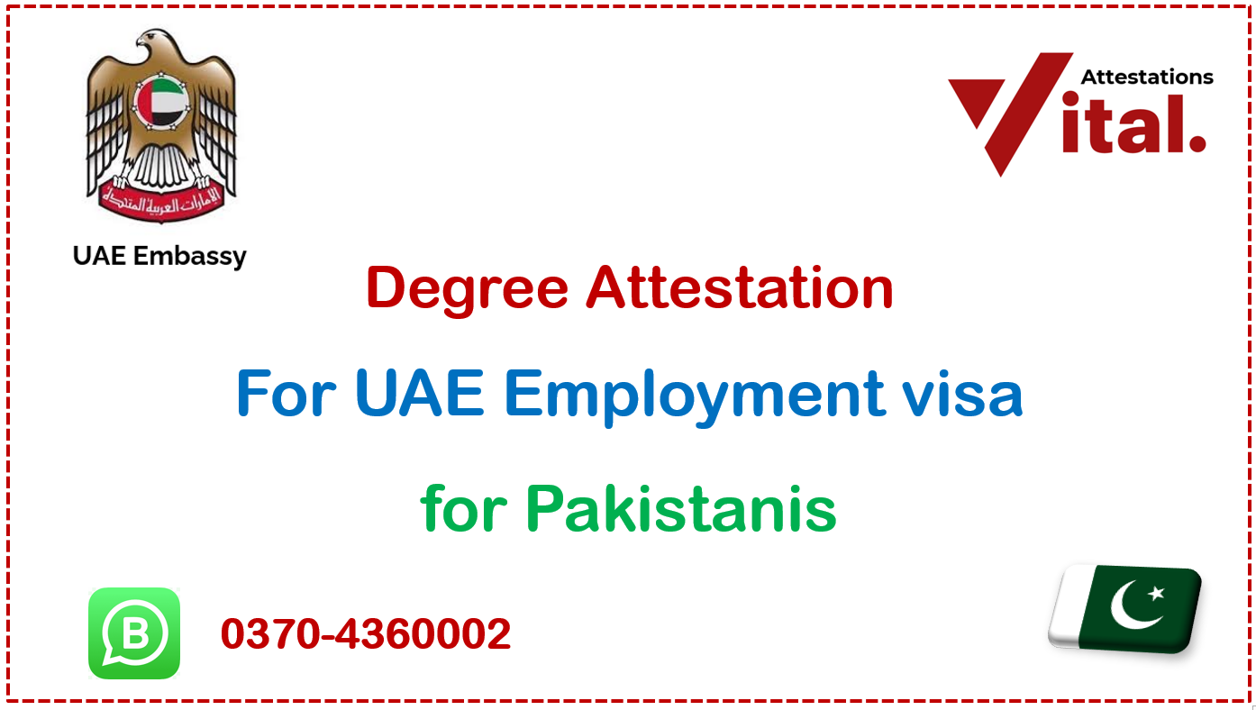 degree attestation for uae employment visa for pakistanis